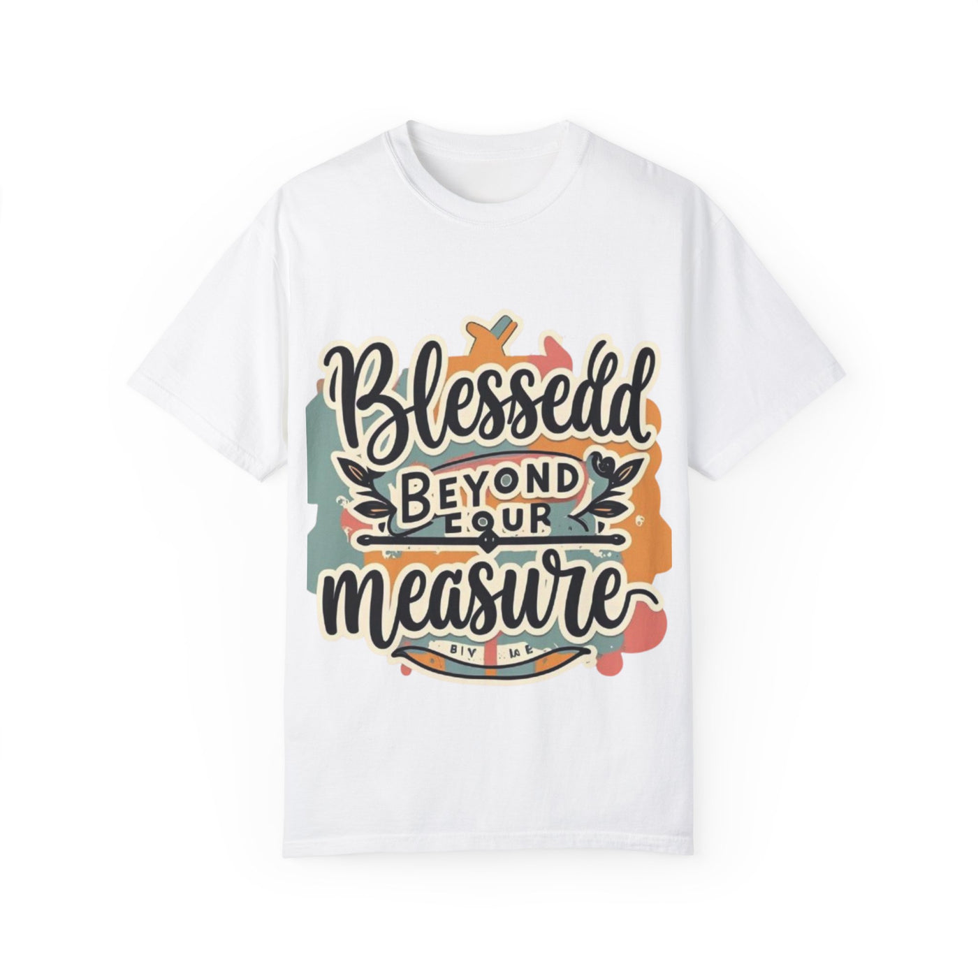 Blessed Beyond Measure Unisex Garment-Dyed T-Shirt