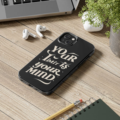 Inspirational Tough Phone Case - 'Your Limit Is Your Mind'