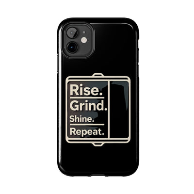 Motivational Tough Phone Case - 'Rise. Grind. Shine. Repeat.' - Durable Protection for Hustlers