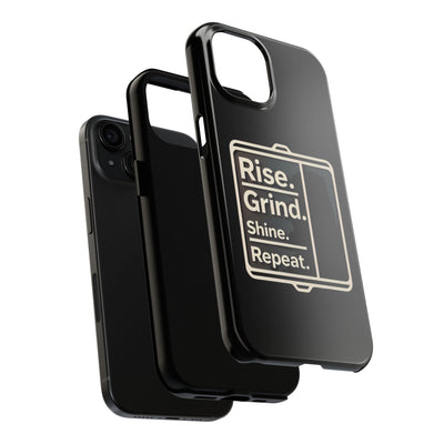 Motivational Tough Phone Case - 'Rise. Grind. Shine. Repeat.' - Durable Protection for Hustlers