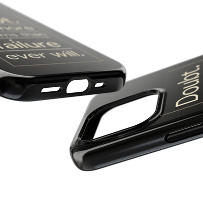 Inspirational Tough Phone Case - 'Doubt Kills More Dreams Than Failure'