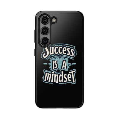 Success Is A Mindset Tough Phone Case - Durable Protection for Ambitious Individuals