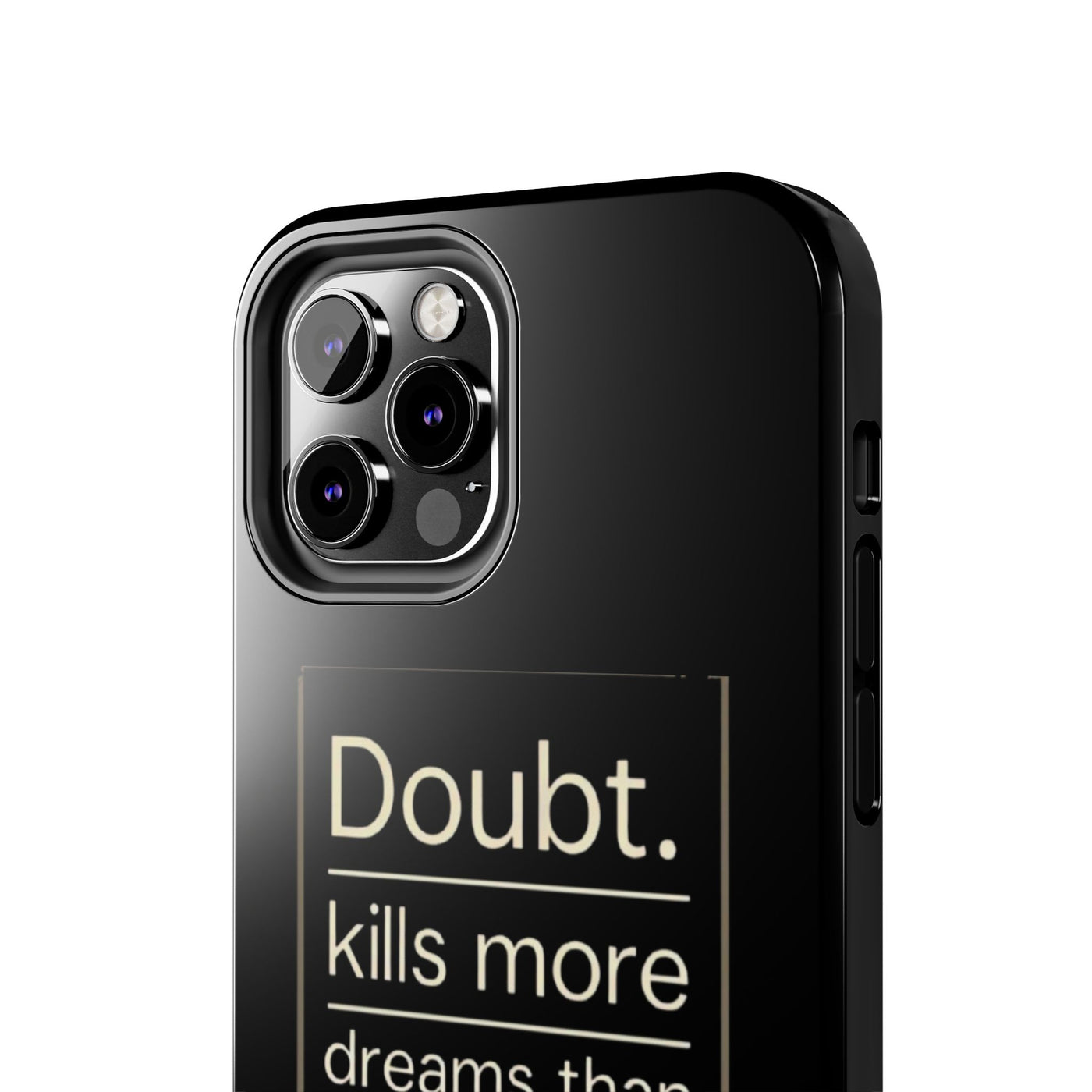 Inspirational Tough Phone Case - 'Doubt Kills More Dreams Than Failure'