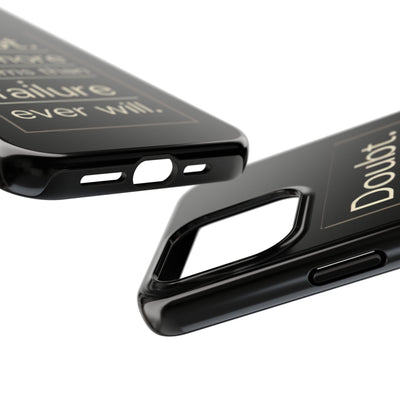 Inspirational Tough Phone Case - 'Doubt Kills More Dreams Than Failure'