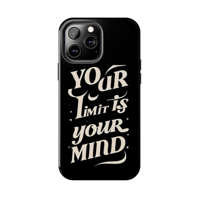 Inspirational Tough Phone Case - 'Your Limit Is Your Mind'