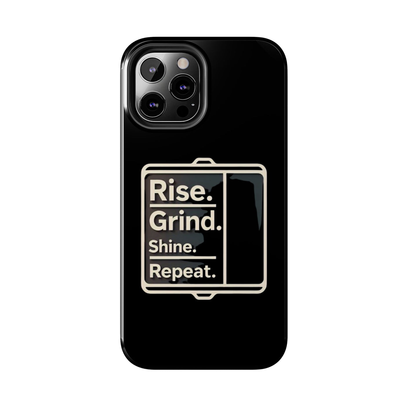 Motivational Tough Phone Case - 'Rise. Grind. Shine. Repeat.' - Durable Protection for Hustlers