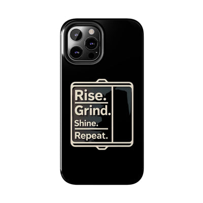 Motivational Tough Phone Case - 'Rise. Grind. Shine. Repeat.' - Durable Protection for Hustlers