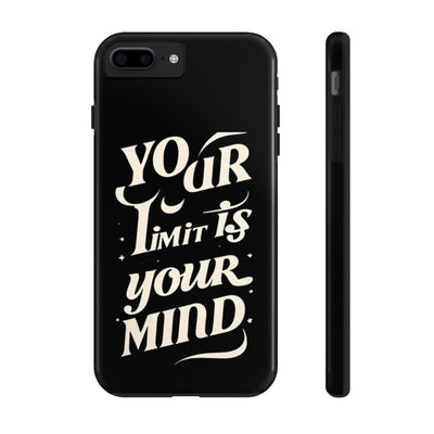 Inspirational Tough Phone Case - 'Your Limit Is Your Mind'