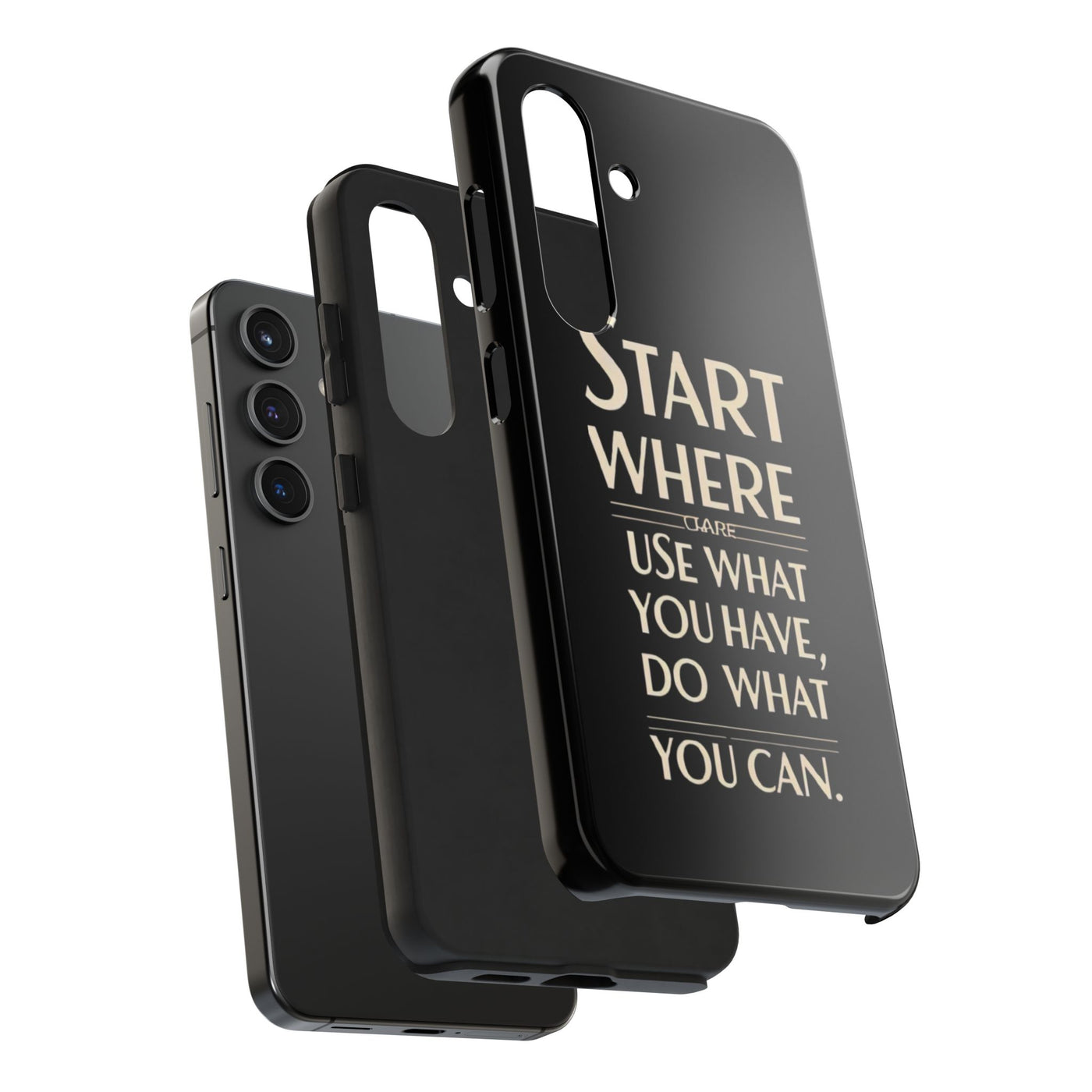 Inspirational Tough Phone Case - Start Where You Are, Use What You Have