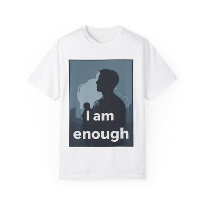 Unisex Garment-Dyed T-Shirt – "I Am Enough" Inspirational Tee for Empowerment and Self-Love