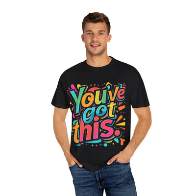 Motivational Unisex T-Shirt - "You've Got This"