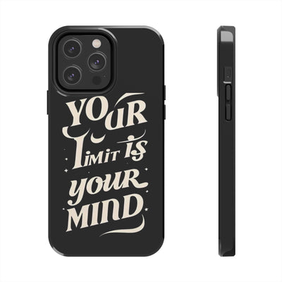 Inspirational Tough Phone Case - 'Your Limit Is Your Mind'