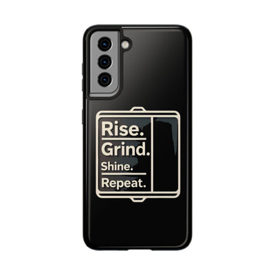 Motivational Tough Phone Case - 'Rise. Grind. Shine. Repeat.' - Durable Protection for Hustlers