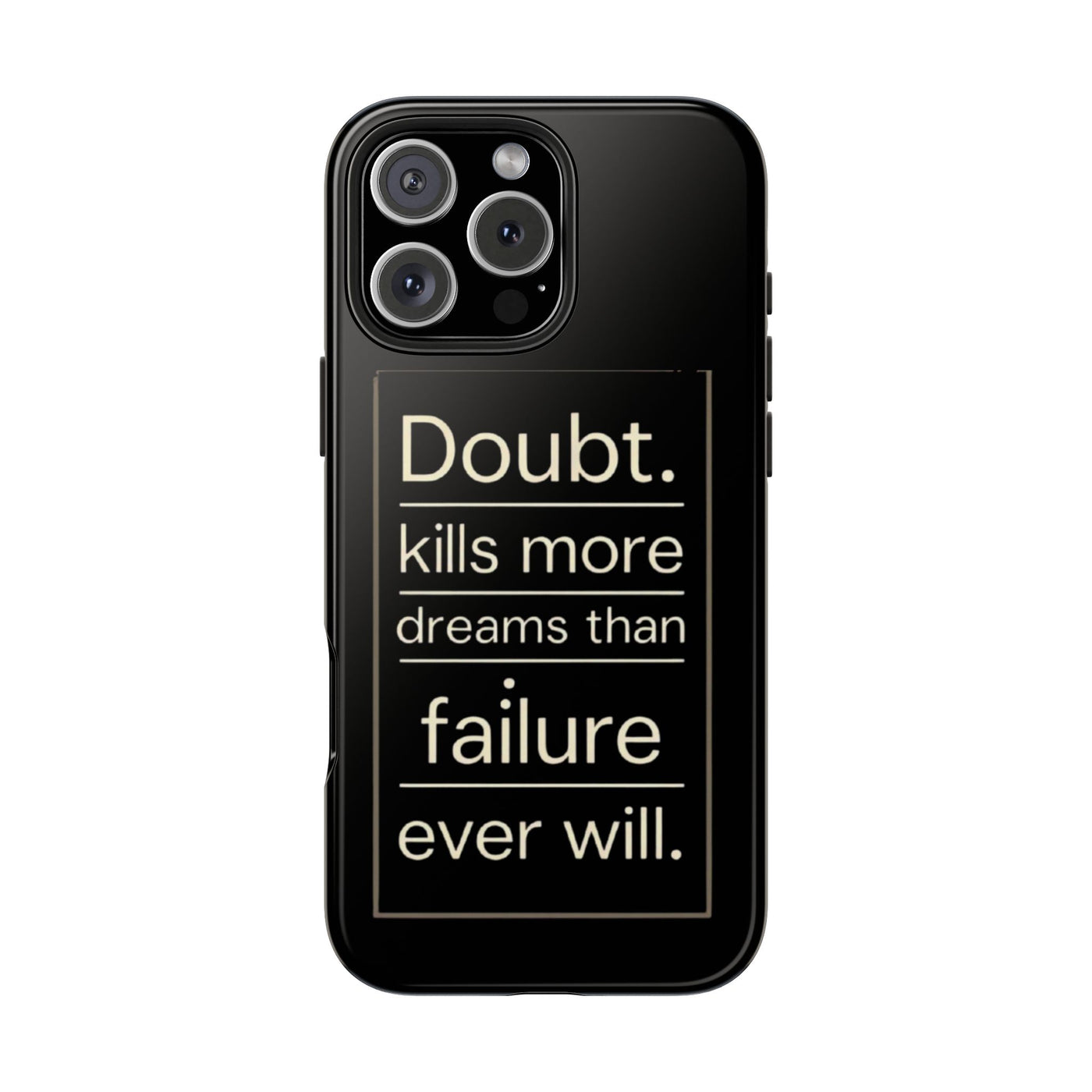 Inspirational Tough Phone Case - 'Doubt Kills More Dreams Than Failure'