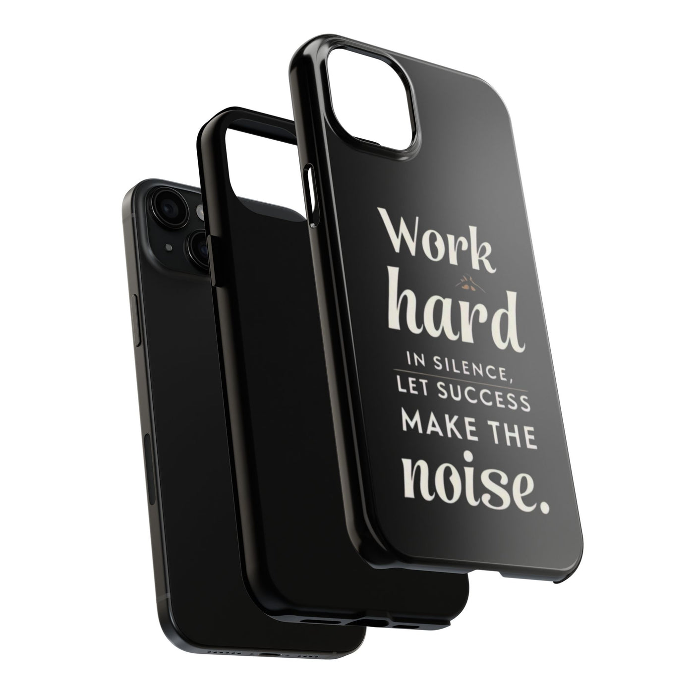 Inspirational Tough Phone Case - "Work Hard in Silence, Let Success Make the Noise"