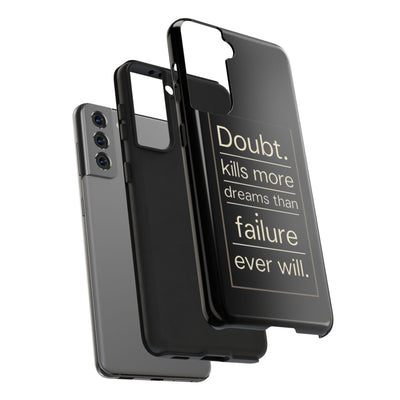 Inspirational Tough Phone Case - 'Doubt Kills More Dreams Than Failure'