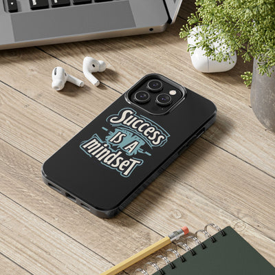 Success Is A Mindset Tough Phone Case - Durable Protection for Ambitious Individuals