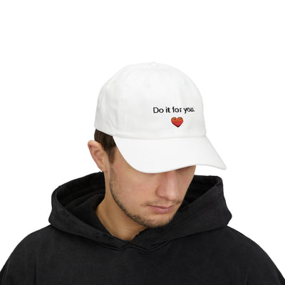 Classic Dad Cap - Inspirational Hat with 'Do it for you' and Heart Design