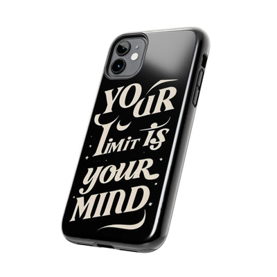 Inspirational Tough Phone Case - 'Your Limit Is Your Mind'