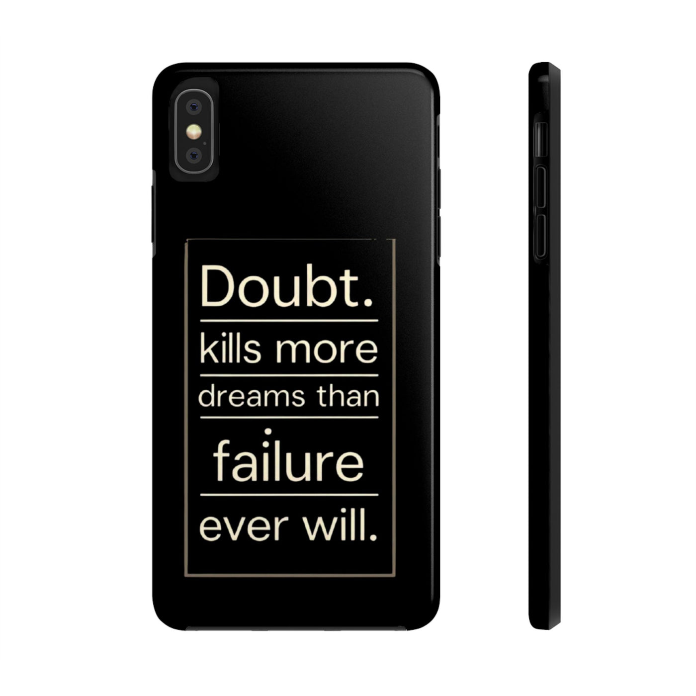 Inspirational Tough Phone Case - 'Doubt Kills More Dreams Than Failure'