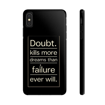 Inspirational Tough Phone Case - 'Doubt Kills More Dreams Than Failure'