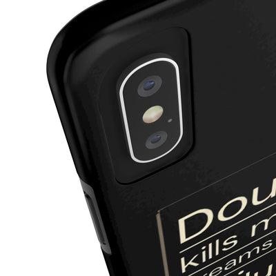 Inspirational Tough Phone Case - 'Doubt Kills More Dreams Than Failure'