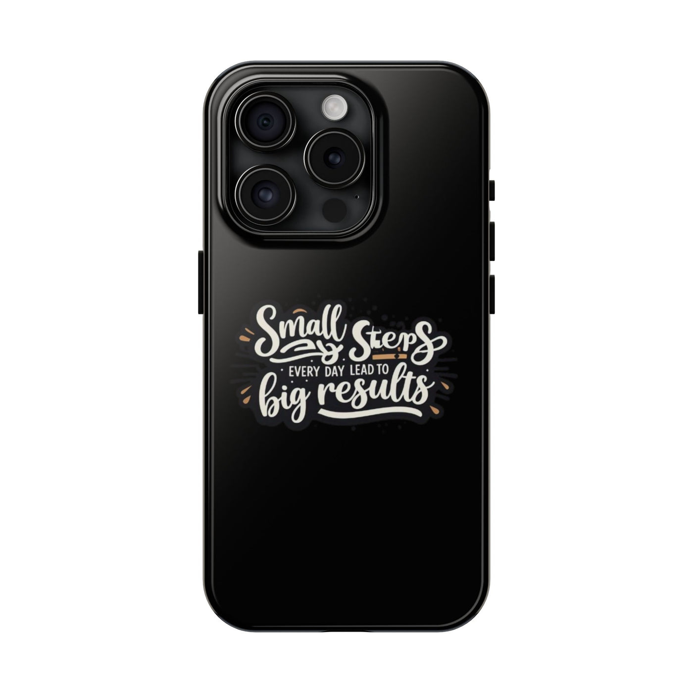 Motivational Tough Phone Case - 'Small Steps, Every Day Leads to Big Results'