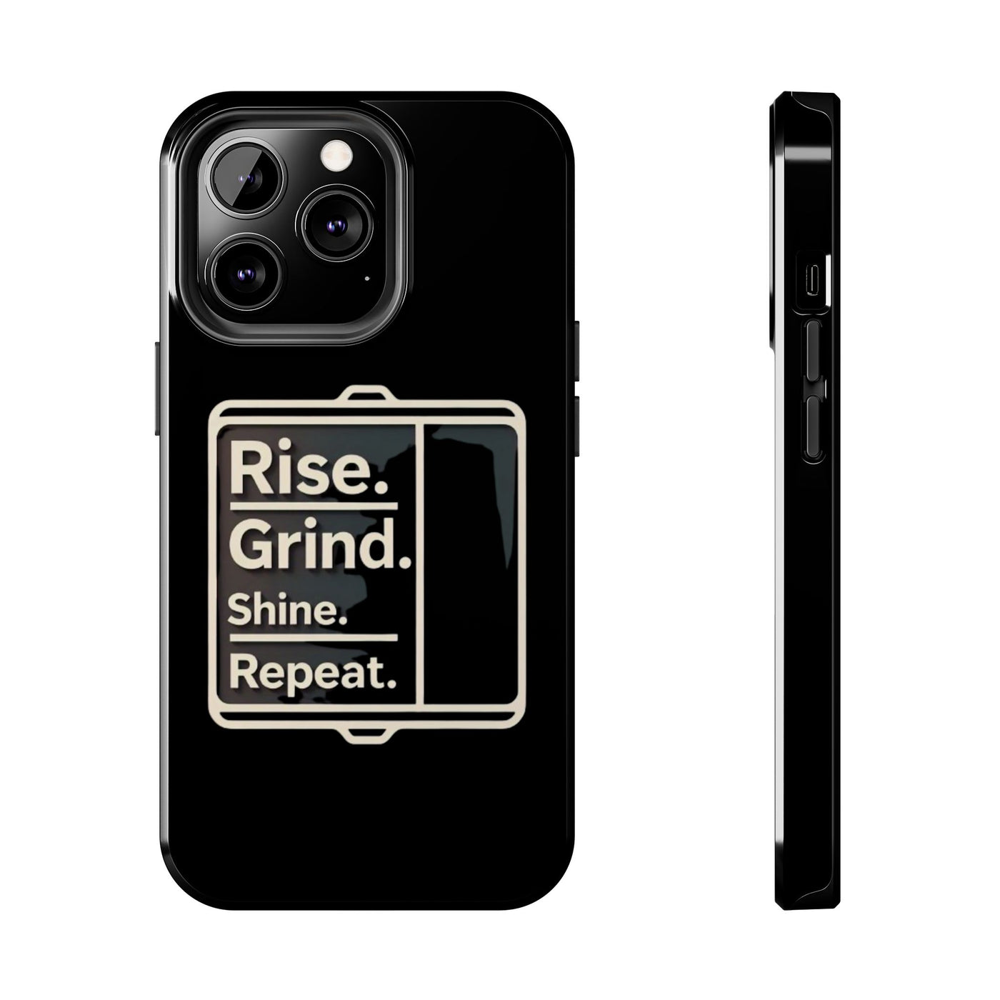 Motivational Tough Phone Case - 'Rise. Grind. Shine. Repeat.' - Durable Protection for Hustlers