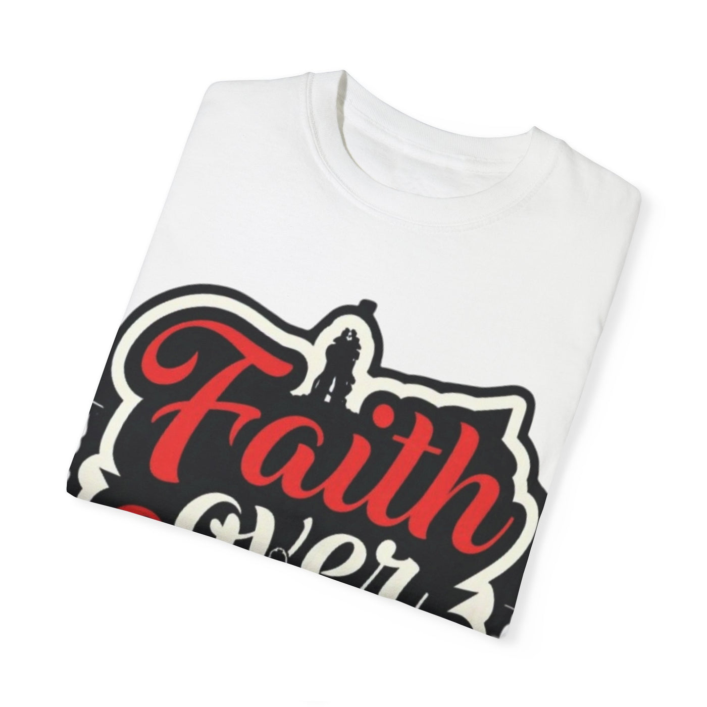 Faith Over Fear Unisex Garment-Dyed T-Shirt