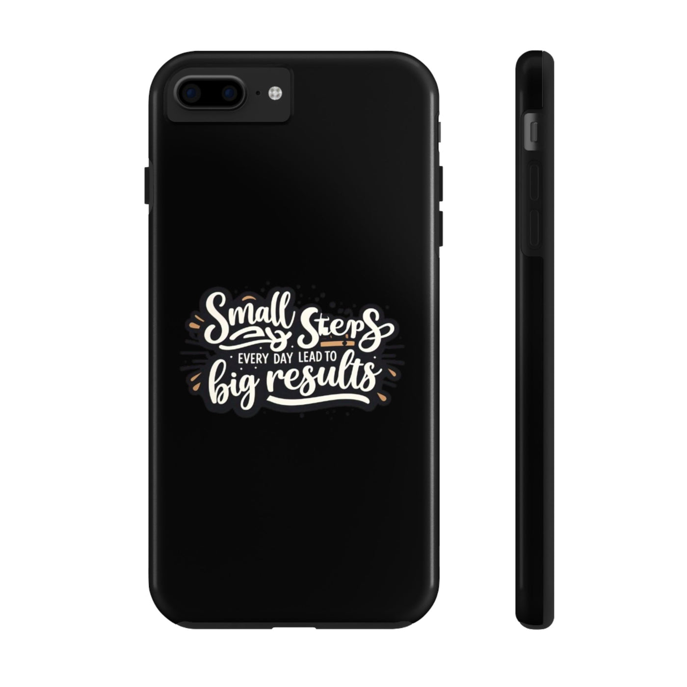 Motivational Tough Phone Case - 'Small Steps, Every Day Leads to Big Results'