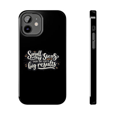 Motivational Tough Phone Case - 'Small Steps, Every Day Leads to Big Results'