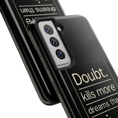 Inspirational Tough Phone Case - 'Doubt Kills More Dreams Than Failure'