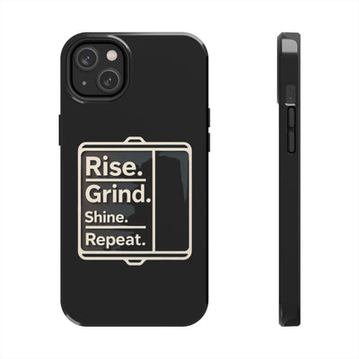 Motivational Tough Phone Case - 'Rise. Grind. Shine. Repeat.' - Durable Protection for Hustlers