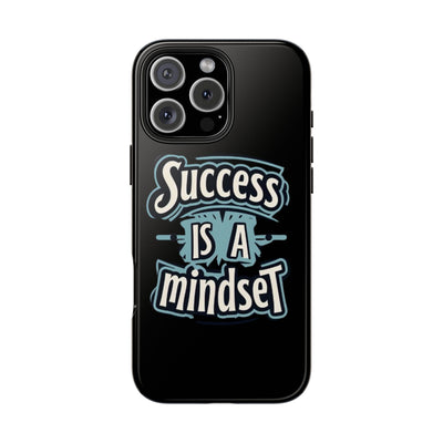 Success Is A Mindset Tough Phone Case - Durable Protection for Ambitious Individuals