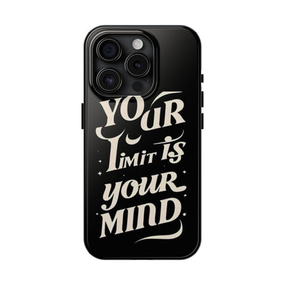 Inspirational Tough Phone Case - 'Your Limit Is Your Mind'