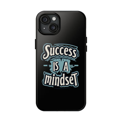 Success Is A Mindset Tough Phone Case - Durable Protection for Ambitious Individuals