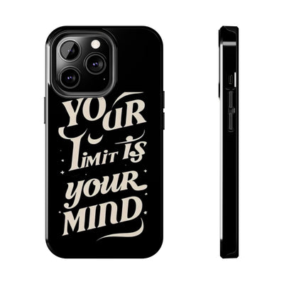 Inspirational Tough Phone Case - 'Your Limit Is Your Mind'