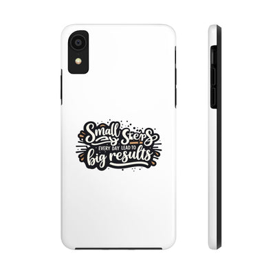 Motivational Tough Phone Case - "Small Steps Every Day Lead to Big Results"