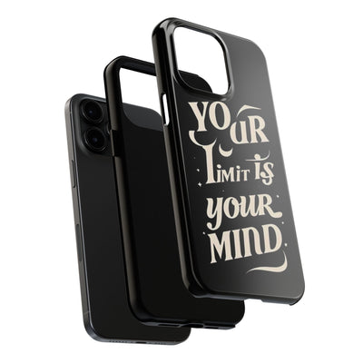 Inspirational Tough Phone Case - 'Your Limit Is Your Mind'