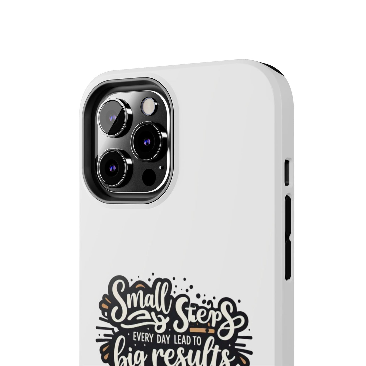 Motivational Tough Phone Case - "Small Steps Every Day Lead to Big Results"