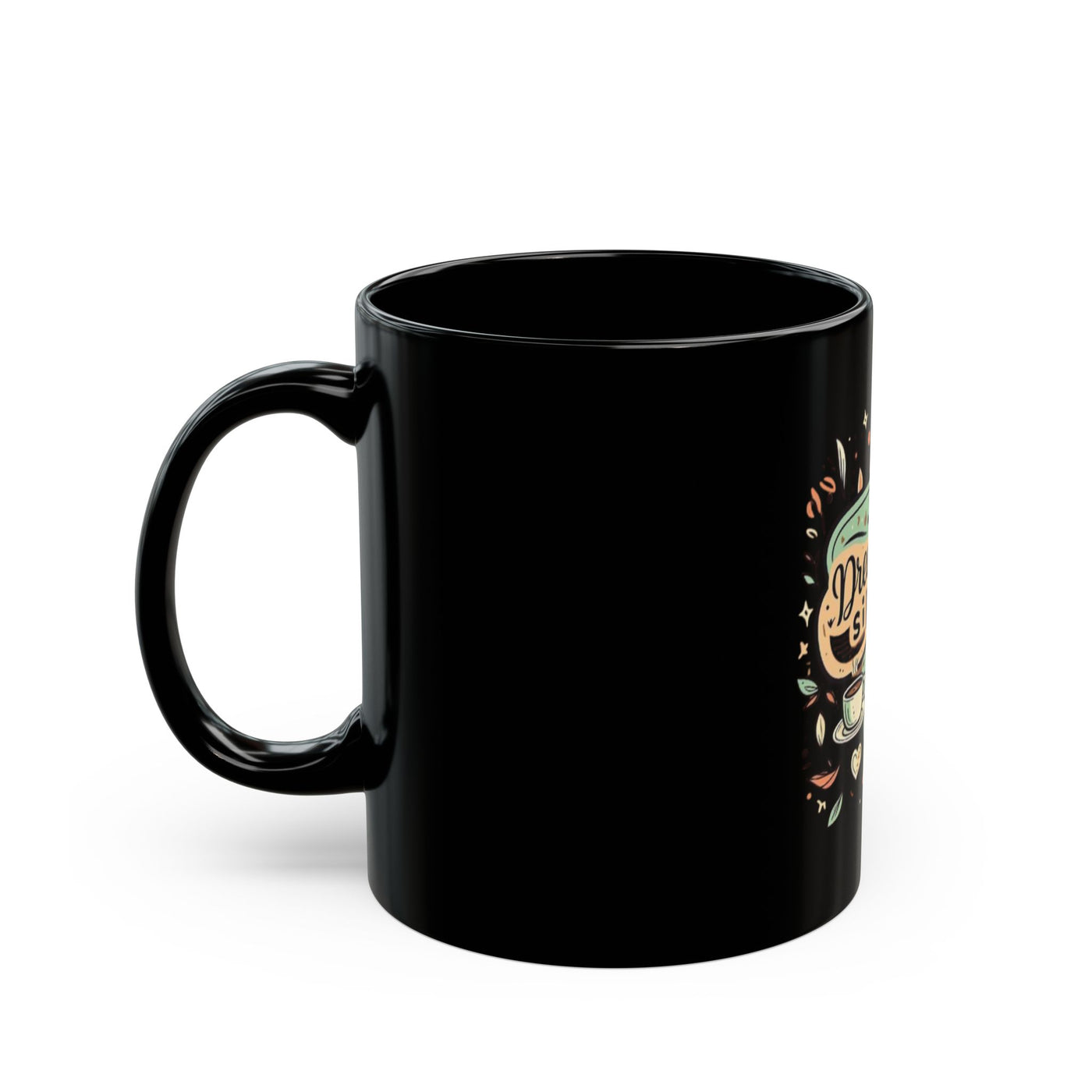 Inspirational Black Mug - "Dream Big, Sip Slow" - Perfect for Coffee Lovers