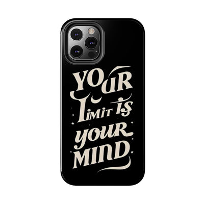 Inspirational Tough Phone Case - 'Your Limit Is Your Mind'