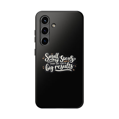 Motivational Tough Phone Case - 'Small Steps, Every Day Leads to Big Results'