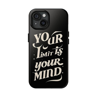 Inspirational Tough Phone Case - 'Your Limit Is Your Mind'