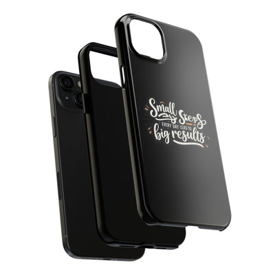 Motivational Tough Phone Case - 'Small Steps, Every Day Leads to Big Results'