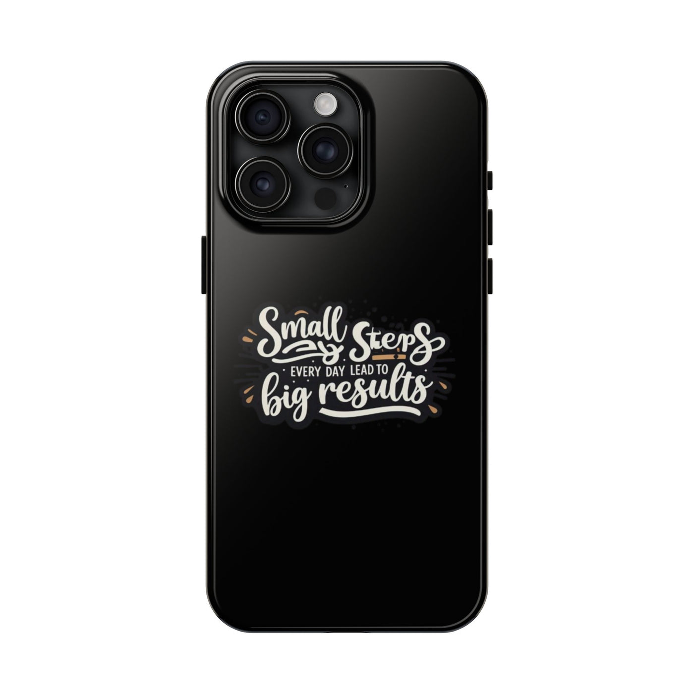 Motivational Tough Phone Case - 'Small Steps, Every Day Leads to Big Results'