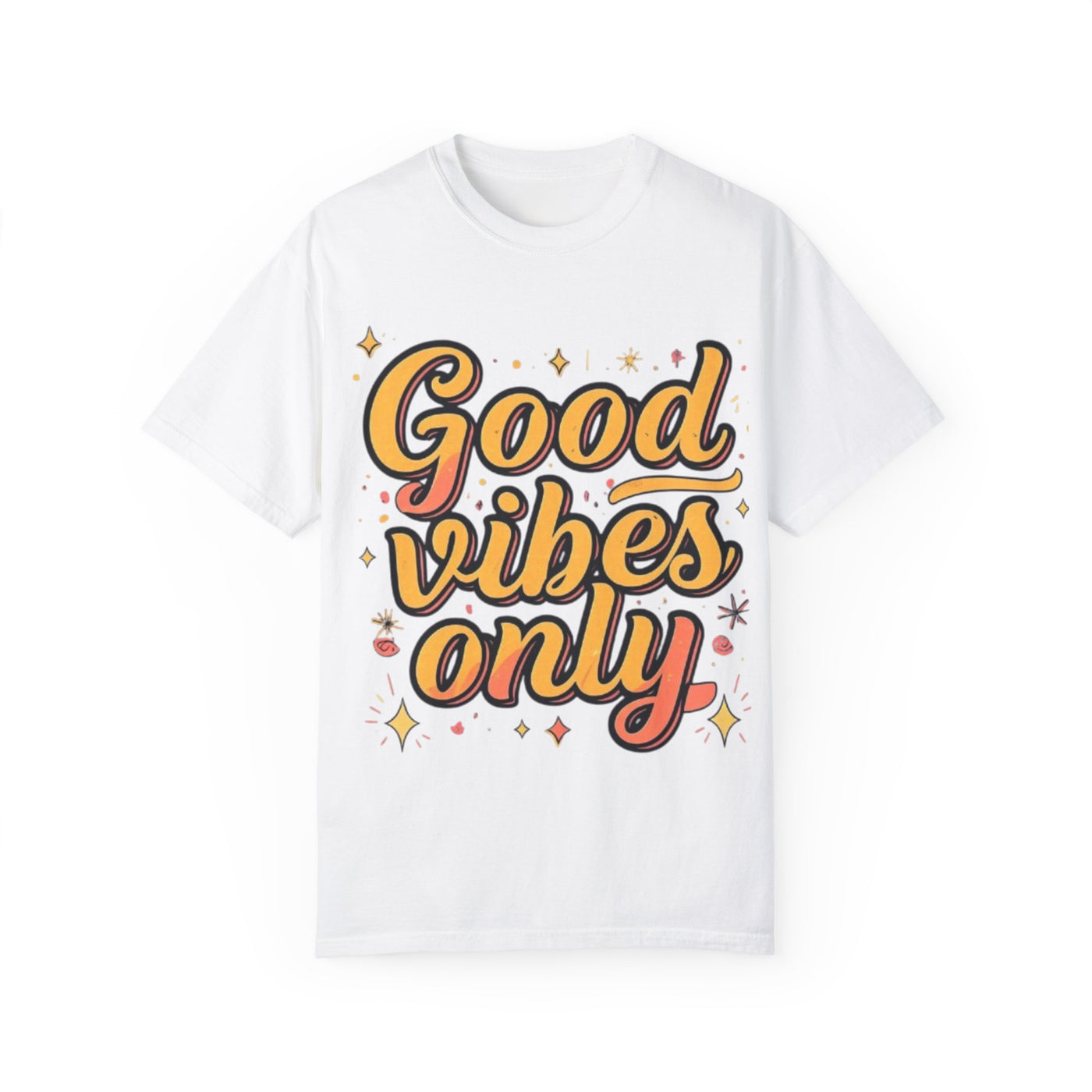 Good Vibes Only Unisex Garment-Dyed T-Shirt