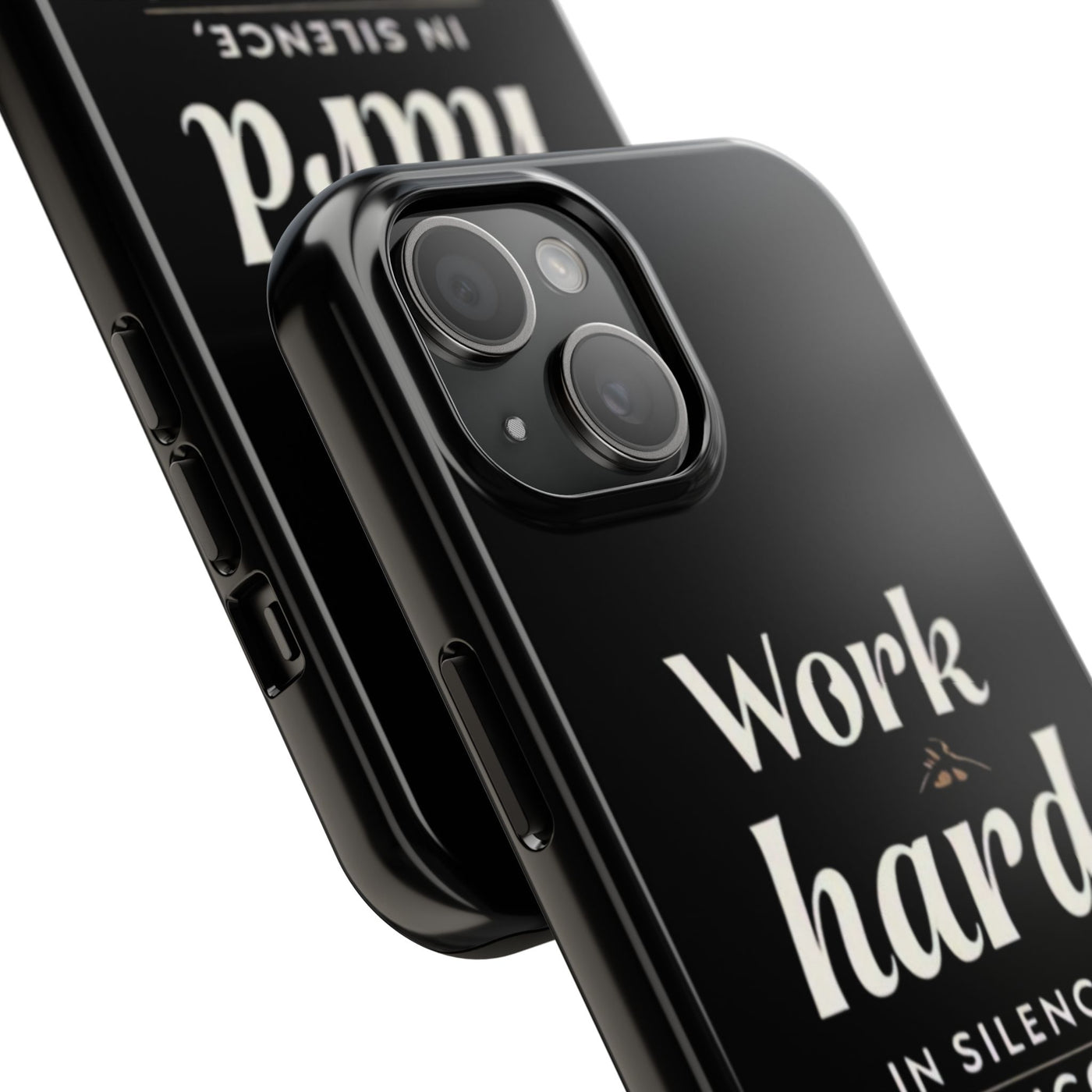 Inspirational Tough Phone Case - "Work Hard in Silence, Let Success Make the Noise"