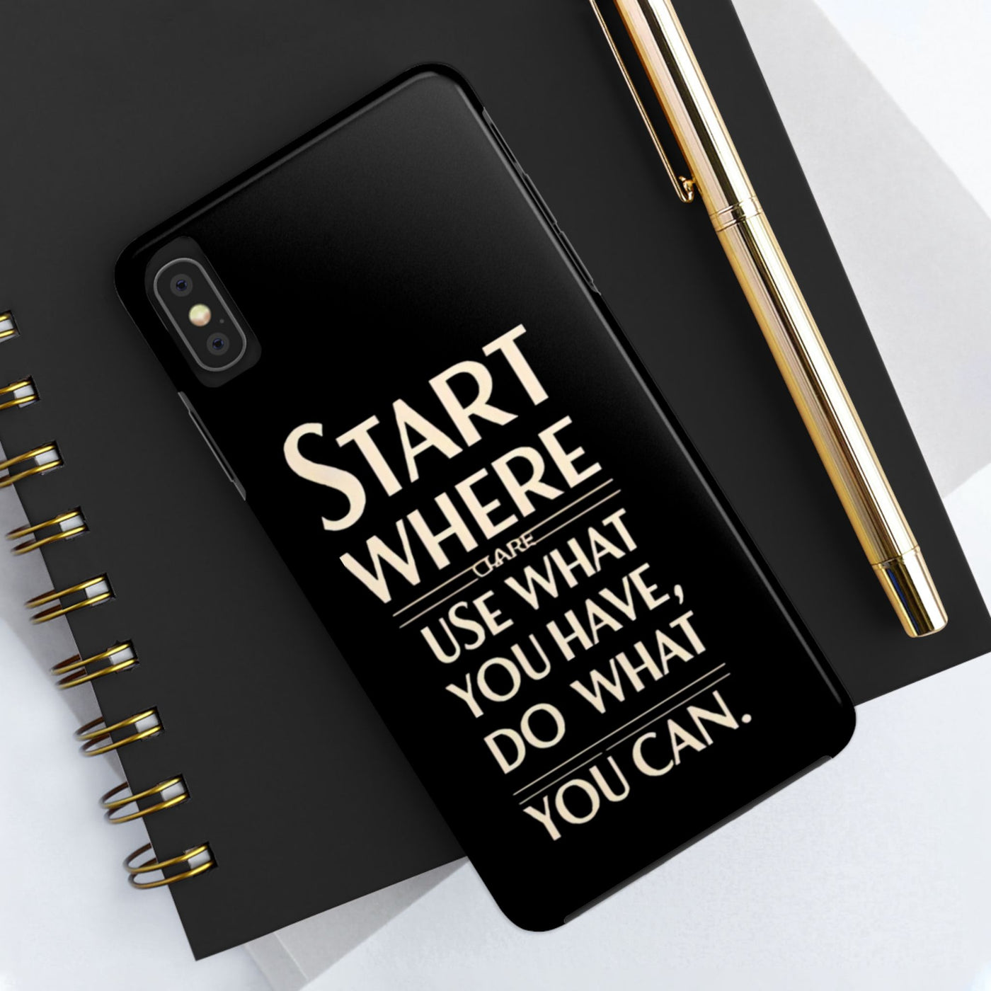 Inspirational Tough Phone Case - Start Where You Are, Use What You Have