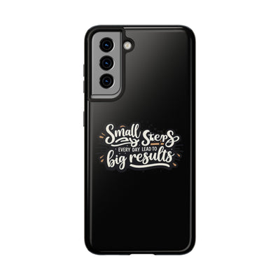 Motivational Tough Phone Case - 'Small Steps, Every Day Leads to Big Results'